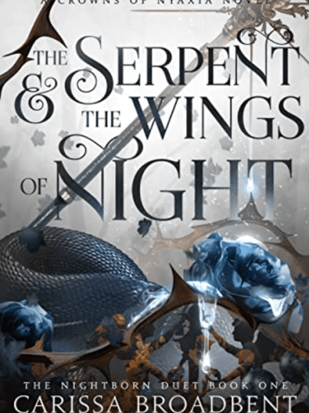 The Serpent and the Wings of Night by Carissa Broadbent&nbsp;Review